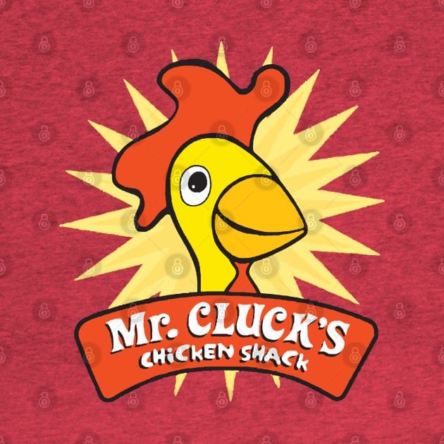 Mr. Cluck's by geeklyshirts